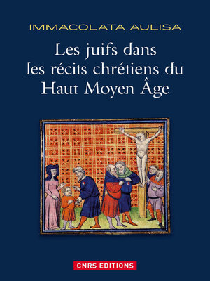 cover image of Les Juifs dans les récits chrétiens du Haut Moyen Age